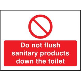 Do Not Flush Sanitary Products Down the Toilet Safety Signs ...